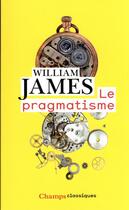 Couverture du livre « Le pragmatisme » de William James aux éditions Flammarion