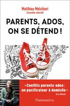 Couverture du livre « Parents, ados, on se detend ! » de Matthieu Melchiori aux éditions Flammarion