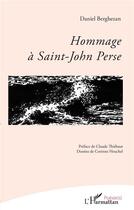 Couverture du livre « Hommage à Saint-John Perse » de Daniel Berghezan aux éditions L'harmattan