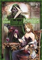 Couverture du livre « The unwanted undead adventurer Tome 2 » de Yu Okano et Haiji Nakasone aux éditions Meian