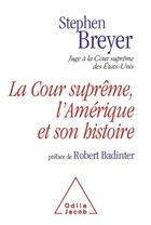 Couverture du livre « Cours suprême ; l'Amérique et son histoire » de Stephen Breyer aux éditions Odile Jacob