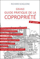 Couverture du livre « Grand guide pratique de la copropriété (2e édition) » de Richard Scaglione aux éditions Maxima