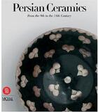 Couverture du livre « Persian ceramics ; from the 9th to the 14th century » de Giovanni Curatola aux éditions Skira