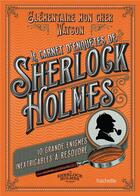 Couverture du livre « Le carnet d'enquêtes de Sherlock Holmes » de Tim Dedopulos aux éditions Hachette Pratique