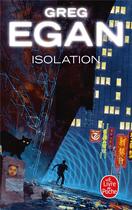 Couverture du livre « Isolation » de Greg Egan aux éditions Le Livre De Poche