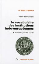 Couverture du livre « Le vocabulaire des institutions indo-europeennes t1 - vol01 » de Emile Benveniste aux éditions Minuit