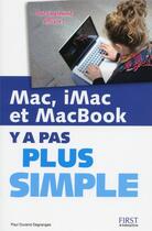 Couverture du livre « Y A PAS PLUS SIMPLE ; Mac, iMac et MacBook » de Paul Durand Degranges aux éditions First Interactive