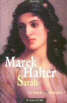 Couverture du livre « La bible au féminin t.1 ; Sarah » de Marek Halter aux éditions A Vue D'oeil