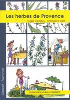 Couverture du livre « Les herbes de Provence » de Christophe Lazé et Cesar Cornillou aux éditions Gisserot