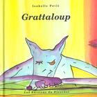 Couverture du livre « Grattaloup » de Isabelle Petit aux éditions Ricochet