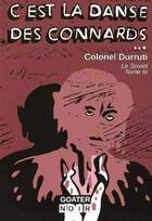 Couverture du livre « C'est la danse des connards » de Colonel Durruti aux éditions Goater