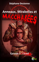 Couverture du livre « Anneaux, mirabelles et macchabées : Épisode 3 » de Desienne Stephane aux éditions Nutty Sheep