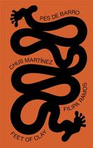 Couverture du livre « Feet of Clay » de Chus Martinez et Filipa Ramos et Collectif aux éditions Lenz Press