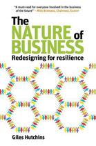 Couverture du livre « The Nature of Business » de Hutchins Giles aux éditions Uit Cambridge Ltd.