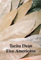 Couverture du livre « Tacita dean: five americans » de  aux éditions Dap Artbook