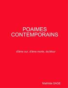 Couverture du livre « Poaimes contemporains » de Mathilde Sage aux éditions Lulu