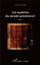 Couverture du livre « Les mystères du monde pénitencier » de Celestin Tanda aux éditions L'harmattan