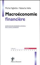 Couverture du livre « Macroéconomie financière (6e édition) » de Michel Aglietta et Natacha Valla aux éditions La Decouverte