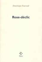 Couverture du livre « Rose-déclic » de Dominique Fourcade aux éditions P.o.l