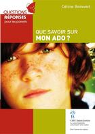 Couverture du livre « Que savoir sur mon ado ? » de Celine Boisvert aux éditions Editions Du Chu Sainte-justine