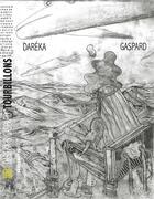 Couverture du livre « Tourbillons » de Gaspard et Dareka aux éditions Xerographes