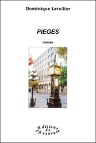 Couverture du livre « Pièges » de Dominique Letellier aux éditions Editions De L'aventure