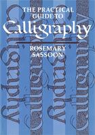 Couverture du livre « Practical guide to calligraphy » de Sassoon aux éditions Thames & Hudson