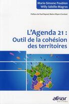Couverture du livre « L'agenda 2 : outil de la cohésion des territoires » de Marie-Simone Poublon et Willy Sebille-Magras aux éditions Afnor Editions