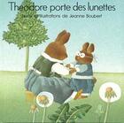 Couverture du livre « Theodore Porte Des Lunettes » de Boubert-J aux éditions Grasset Et Fasquelle