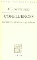 Couverture du livre « Confluences ; politique, histoire, judaïsme » de Marc Crepon aux éditions Vrin