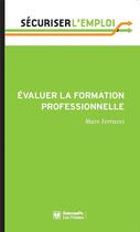 Couverture du livre « Évaluer la formation professionnelle » de Marc Ferracci aux éditions Presses De Sciences Po