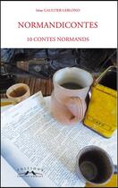 Couverture du livre « Normandicontes ; 10 contes normands » de Irene Gaultier-Leblo aux éditions Charles Corlet