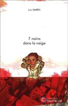 Couverture du livre « 7 nains dans la neige » de Luc Marin aux éditions Chapitre.com