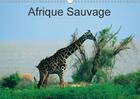 Couverture du livre « Afrique sauvage calendrier mural 2018 din a3 horizontal - au c ur de la nature de la fau » de Leroy D aux éditions Calvendo