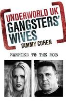 Couverture du livre « Gangsters' Wives » de Tammy Cohen aux éditions Quercus Publishing Digital