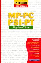Couverture du livre « Physique-chimie mp pc/psi pt ; interros des prépas (édition 2008) » de Cholet/Montane aux éditions Nathan