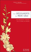 Couverture du livre « À la découverte du Reiki Usui » de Odile Dahan aux éditions Ecce