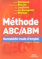 Couverture du livre « Methode Abc/Abm. Rentabilite, Mode D'Emploi » de Ravignon aux éditions Organisation