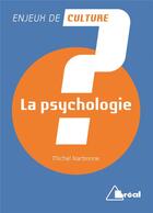 Couverture du livre « La psychologie » de Michel Narbonne aux éditions Breal