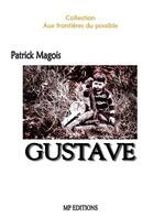 Couverture du livre « Gustave » de Patrick Magois aux éditions Lulu