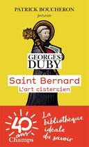 Couverture du livre « Saint Bernard ; l'art cistercien » de Georges Duby aux éditions Flammarion
