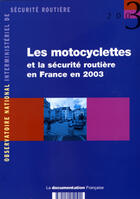 Couverture du livre « Les motocyclettes et la securite routiere en france en 2003 » de  aux éditions Documentation Francaise