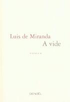 Couverture du livre « A vide » de Luis De Miranda aux éditions Denoel