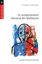 Couverture du livre « Le comportement électoral des québecois » de Nadeau et Delanger aux éditions Pu De Montreal
