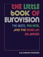 Couverture du livre « The little book of eurovision » de Alexandra Parsons aux éditions Cico Books