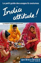 Couverture du livre « India attitude ! le petit guide des usages et coutumes » de  aux éditions Hachette Tourisme