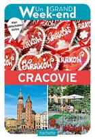 Couverture du livre « Un grand week-end : à Cracovie » de Collectif Hachette aux éditions Hachette Tourisme