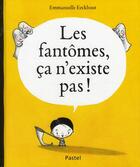 Couverture du livre « Les fantômes ça n'existe pas ! » de Emmanuelle Eeckhout aux éditions Ecole Des Loisirs