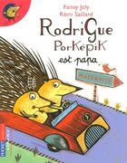 Couverture du livre « Rodrigue porkepik est papa » de Joly/Saillard aux éditions Pocket Jeunesse