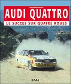 Couverture du livre « Audi Quattro » de Jan-Henrik Muche aux éditions Etai